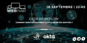 Read more about the article WEBINAR | Okta workflow : gestion des identités