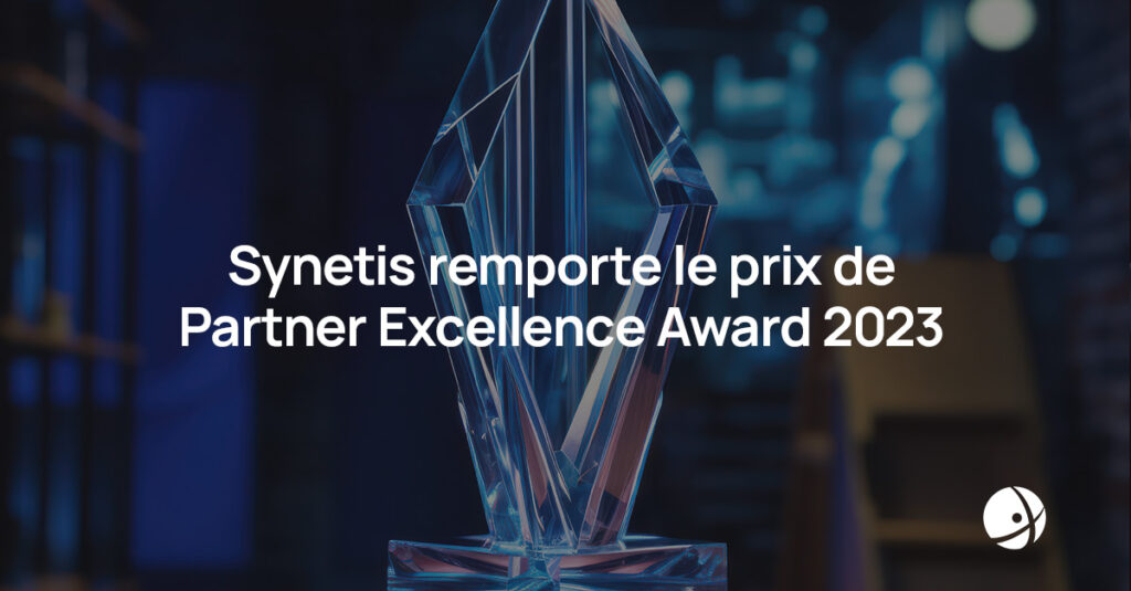 Lire la suite à propos de l’article Synetis est élu Partner Excellence Award 2023